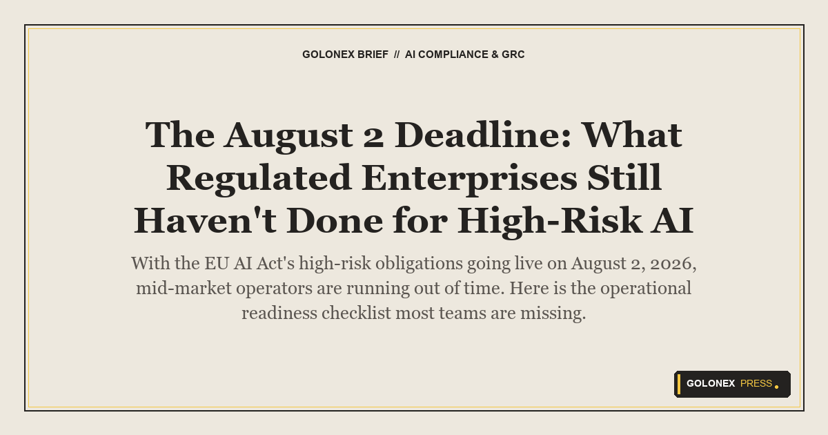 Branded Golonex Press featured image illustrating the August 2 compliance calendar and dynamic EU risk assessments